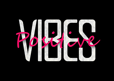 positive vibes