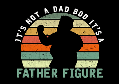 Sarcastic Fat Dad Bod