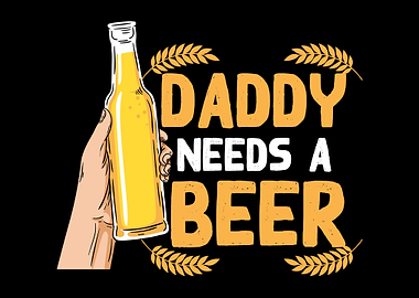 Daddy Beer Drinking