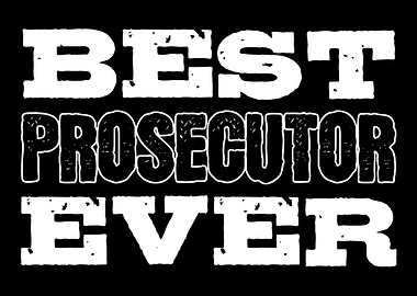 Best Prosecutor Ever Best