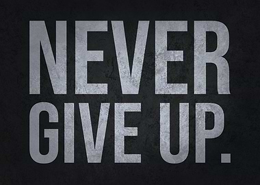 Never Give Up