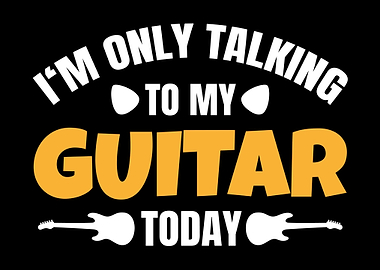 Only Talking To My Guitar