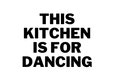This Kitchen For Dancing