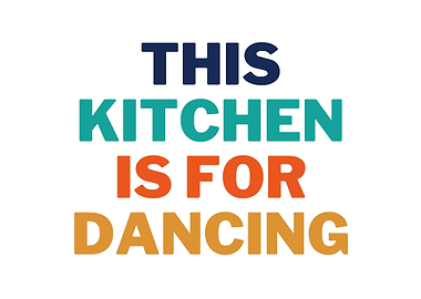 This Kitchen For Dancing