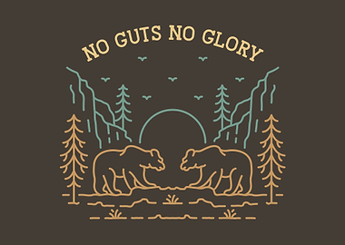 No Guts No Glory Wild Bear