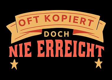 Oft kopiert nie erreicht