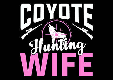 Coyote Hunting Wife