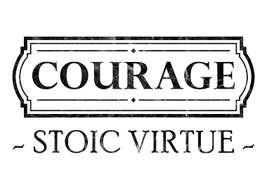 4 Stoic Virtues Courage