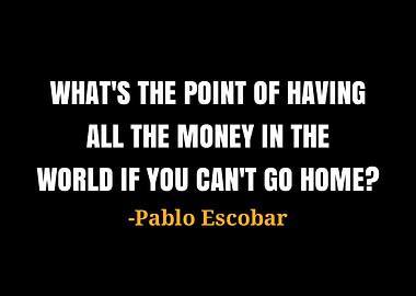 Pablo Escobar quotes