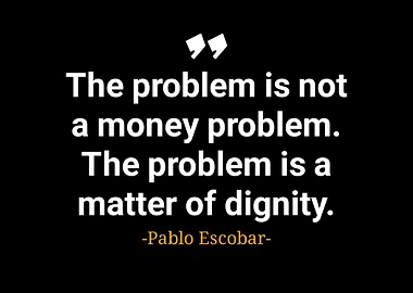 Pablo Escobar quotes