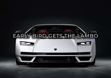 Early Bird Gets The Lambo