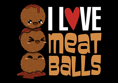 I Love Meatballs