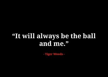 Tiger woods quotes