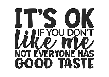 Its OK If You Dont Like Me