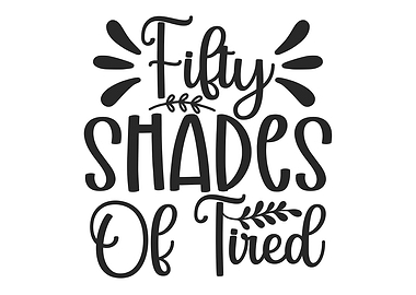 Fifty Shades of Tired
