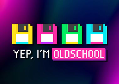 Yep I Am Oldschool