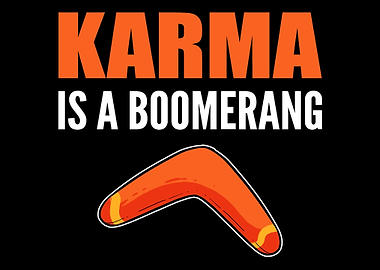 Karma Boomerang Sarcastic
