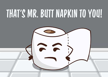 Mr Butt Napkin To You