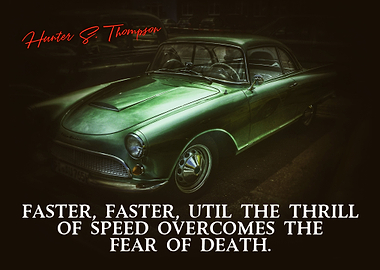 Hunter S Thompson Faster