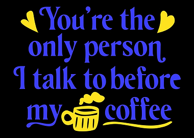 You are the only person i