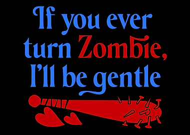 zombie gentle quote