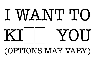 I Want To BLEEP You