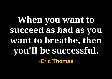 Eric Thomas Quote