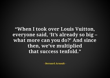 Bernard arnault quote