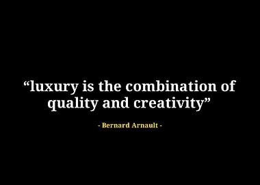 Bernard arnault quote