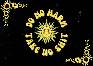 Do No Harm Take No Shit