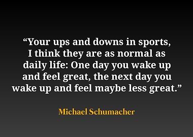 Michael Schumacher Quote