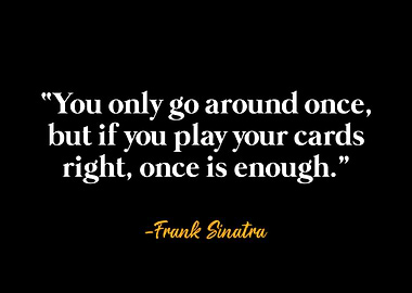 Frank Sinatra Quote