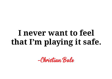 Christian Bale Quote