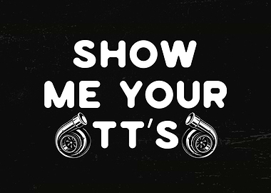 Show Me Your TTs Turbo
