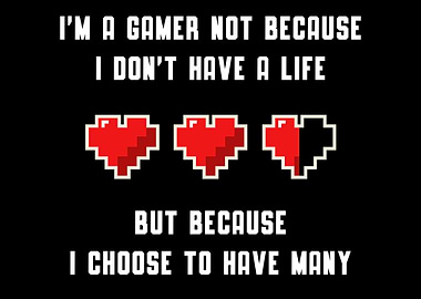 Gamer choose Life Gaming