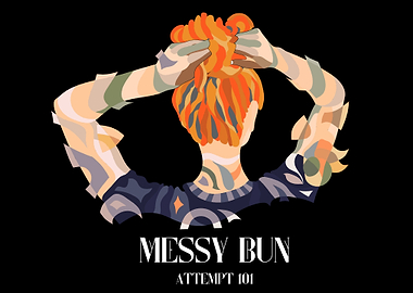 MESSY BUN ATTEMPT 101