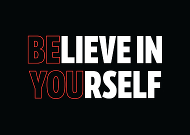 believe in your self