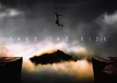 Take The Risk