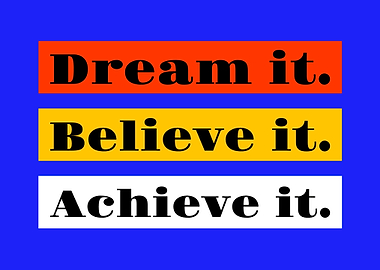 Dream Believe Achieve