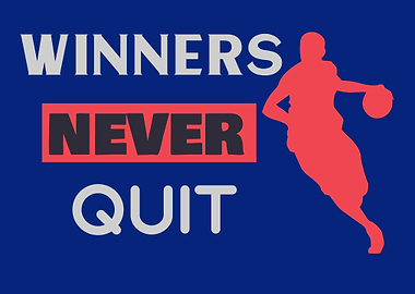 Winners Never Quit
