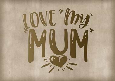 Love my mum
