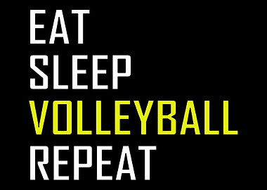 Eat Sleep Volleyball Repea
