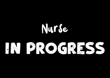 Nurse In Progress