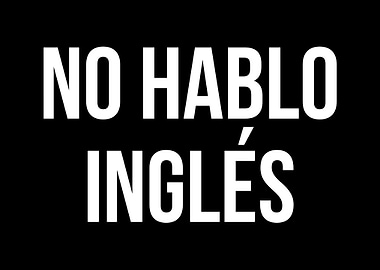 No Hablo Ingles