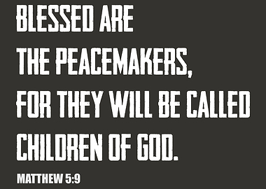 Peacemakers Biblical Text