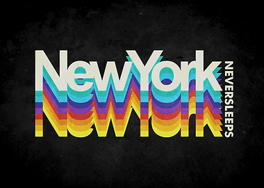 NEW YORK NEVER SLEEPS