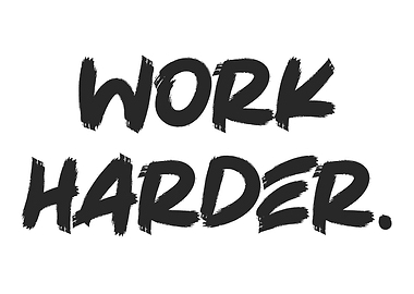 Work Harder