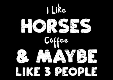 I Like Horses Coffee May
