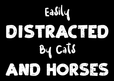 Easily Distracted By Cats