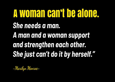 Woman cant be alone